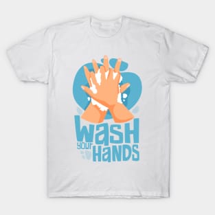 wash your hands T-Shirt